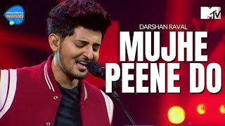 Mujhe Peene Do  Darshan Raval  Unacademy Unwind With MTV [upl. by Aneehsar]