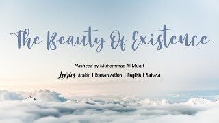 Nasheed Muhammad Al Muqit  The Beauty Of ExistenceLyrics ArabicRomEngBahasa [upl. by Giselle]