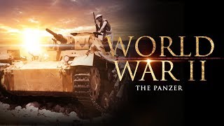 World War II The Panzer  Full Documentary [upl. by Nisotawulo54]