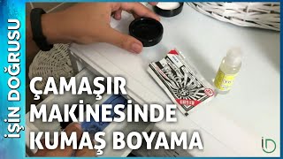 Çamaşır Makinesinde Kumaş Boyama [upl. by Evets]