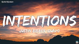 Justin Bieber  Intentions Lyrics ft Quavo [upl. by Dnomrej]