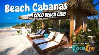 Coco Beach Club  Beach Cabanas Full Walkthrough Tour amp Review  Perfect Day Coco Cay  4K [upl. by Enaz967]