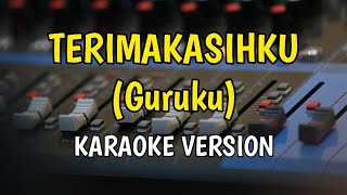 TERIMAKASIHKU GURUKU  Karaoke Version [upl. by Yelsehc]