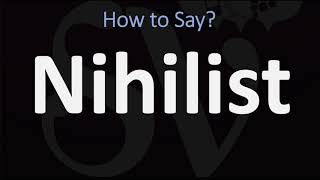 How to Pronounce Nihilist CORRECTLY [upl. by Indihar]