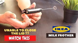 IKEA Milk Frother Battery Installation and Trick To Close the Lid [upl. by Hogan]