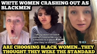 WHITE WOMEN LOSING THEIR MINDS AS BLACK MEN ARE CHOOSING TO BE WITH BLACK WOMEN [upl. by Lytsirk]