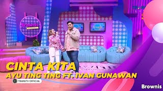 CINTA KITA  AYU TING TING FT IVAN GUNAWAN [upl. by Cayla434]