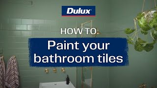 How to paint bathroom wall tiles  Dulux Renovation Range [upl. by Nnyluqcaj3]