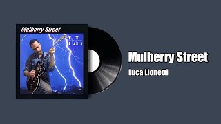 Luca Lionetti  Mulberry Street [upl. by Anaele]