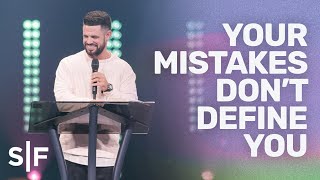 Your Mistakes Dont Define You  Pastor Steven Furtick [upl. by Hannus]