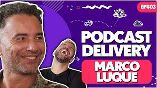 MARCO LUQUE  PODCAST DELIVERY  EP03 [upl. by Nieberg944]