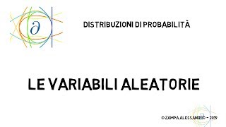 Distribuzioni di probabilità  le variabili aleatorie [upl. by Lawford701]