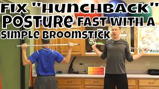 Fix quotHunchbackquot Posture Fast with A Simple Broomstick [upl. by Adis]