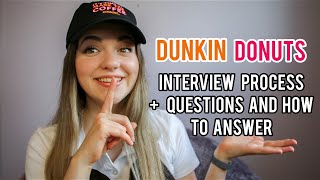 DUNKIN DONUTS INTERVIEW PROCESS  INTERVIEW QUESTIONS AND HOW TO ANSWER THEM  APPLICATION PROCESS [upl. by Ives279]