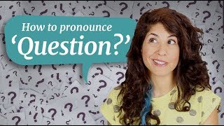 How to pronounce QUESTION  American English [upl. by Buffy]