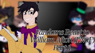 Fandoms React to William Afton  FNaF  Part 1 [upl. by Iidnarb466]