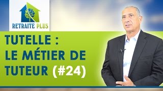 Dossier Tutelle  Le métier de tuteur  Conseils Retraite Plus [upl. by Alexina]