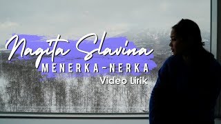 Nagita Slavina  Menerka Nerka official lyric video [upl. by Olimac]