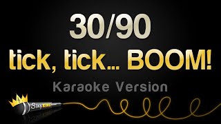 tick tick BOOM  3090 Karaoke Version [upl. by Aivekal]