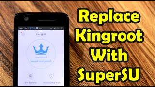 How To Replace KingRoot With SuperSU Without A Computer 2019 [upl. by Onailimixam369]