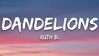 Ruth B  Dandelions Lyrics [upl. by Jeffcott988]