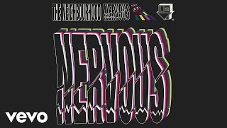 The Neighbourhood  Nervous Official Audio [upl. by Hein]