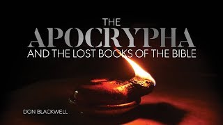 The Truth About the Apocrypha and the Lost Books of the Bible [upl. by Ytirahc]