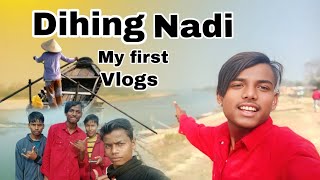 Dihing Nadi My First Vlogs How To Dihing Rupen satnami [upl. by Mcwilliams]