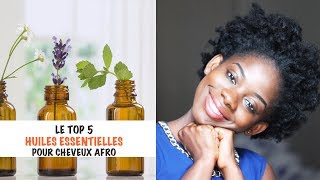 Les 5 Meilleures Huiles Essentielles Pour Cheveux Crépus [upl. by Aliahs496]