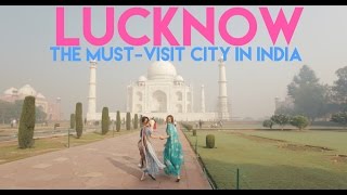 Lucknow  The MUSTVISIT City of India  Smart Travels Episode 14 [upl. by Yreffeg]