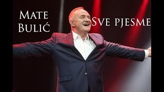 Mate Bulić sve pjesme  6 sati [upl. by Taddeo]