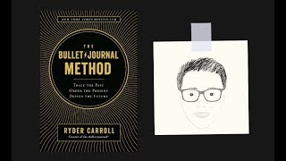 THE BULLET JOURNAL METHOD by Ryder Carroll  Core Message [upl. by Harbed]