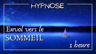 Hypnose  envol vers le sommeil 1h [upl. by Marcie692]