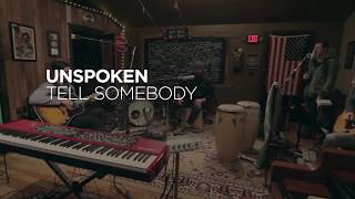 Unspoken  Tell Somebody Official Lyric Video [upl. by Pulchia]