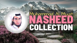 Beautiful Nasheed Collection  Muhammad Al Muqit [upl. by Fitton]