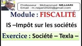 Fiscalité  IS  exercice  société TEXLA  corrigé détaillé [upl. by Valentin489]