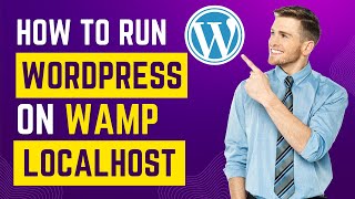 How to Run WordPress on Localhost Using WAMP  WampServer Tutorial [upl. by Arocal]