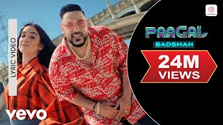 Paagal  Official Lyric Video  Paagal  Badshah  Rose Romero [upl. by Ydda]