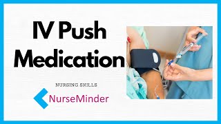 IV Push Direct IV Medication Administration for Nurses [upl. by Quillon788]