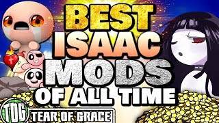 THE BEST ISAAC MODS OF ALL TIME  The Binding of Isaac Afterbirth Plus [upl. by Fedirko]