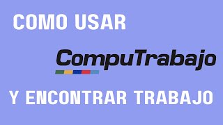 Encontra trabajo 2023 COMO USAR COMPUTRABAJO [upl. by Adnohsal]