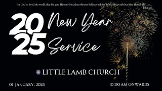 New Year Service  01st January 2025  LITTLE LAMB CHURCH [upl. by Nasho]