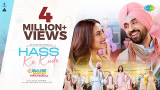 Hass K Kude  Diljit Dosanjh  Sargun Mehta Avvy Sra Babe Bhangra Paunde NeNew Punjabi Songs 2022 [upl. by Dowzall]