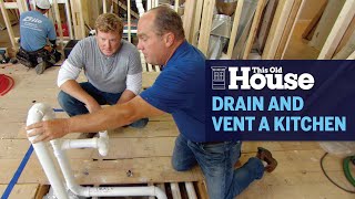 How to Drain and Vent a Kitchen  This Old House [upl. by Arondell]