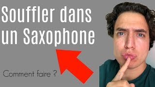 Comment Souffler Dans Un Saxophone [upl. by Ahselak]