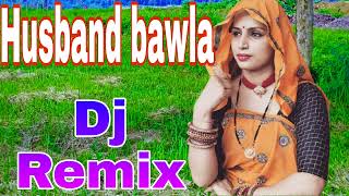 husband bawla ajay hooda song  Dj Haryanvi Dj Remix 2021 [upl. by Eulaliah]