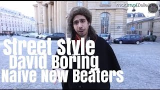 David Boring Naive New Beaters le Street Style [upl. by Nicolea206]