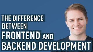 Frontend Vs Backend Development – Whats The Difference [upl. by Adlig]