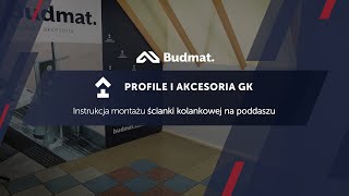 Instrukcja montażu ścianki kolankowej na poddaszu  Budmat Profile GK [upl. by Page]