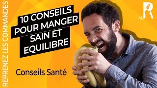 Comment manger sain et équilibré  10 règles à appliquer [upl. by Strephonn]